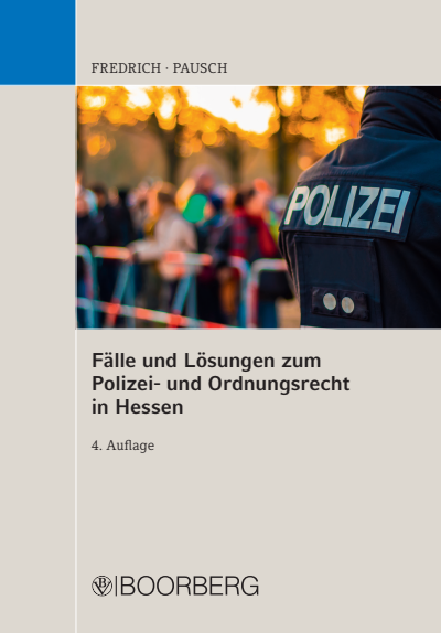 Cover des Buchs: Fälle und Lösungen zum Polizei- und Ordnungsrecht in Hessen