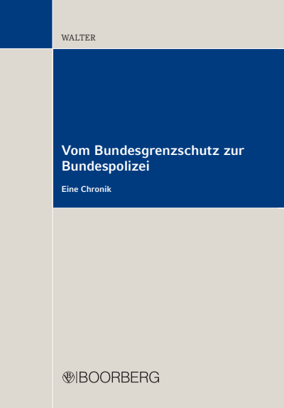 Cover of book: Vom Bundesgrenzschutz zur Bundespolizei
