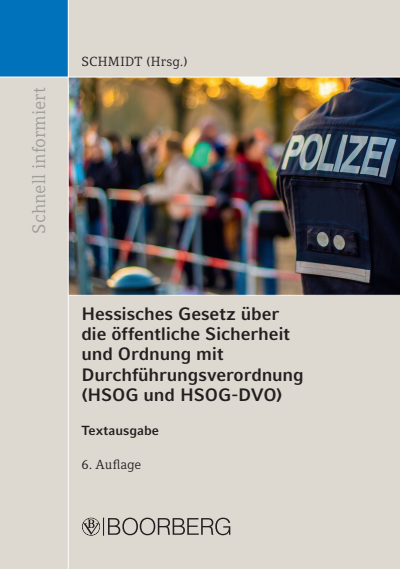 Cover of book: Hessisches Gesetz über die öffentliche Sicherheit und Ordnung mit Durchführungsverordnung (HSOG und HSOG-DVO)