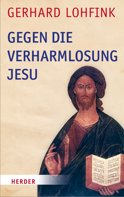 Cover des Buchs: Gegen die Verharmlosung Jesu