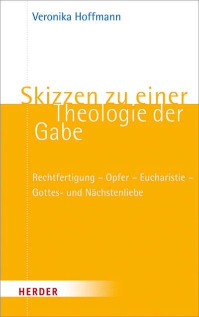 Cover des Buchs: Skizzen zu einer Theologie der Gabe