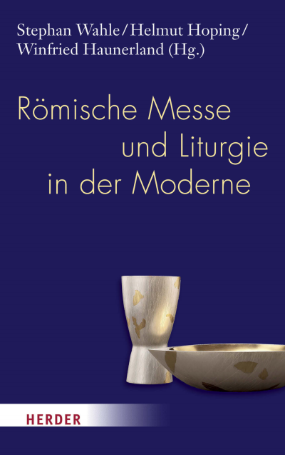 Cover des Buchs: Römische Messe und Liturgie in der Moderne