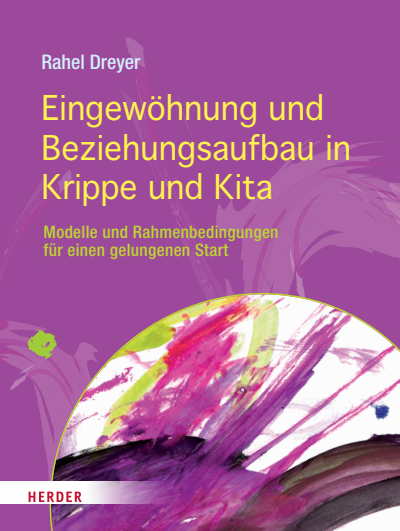 Cover of book: Eingewöhnung und Beziehungsaufbau in Krippe und Kita