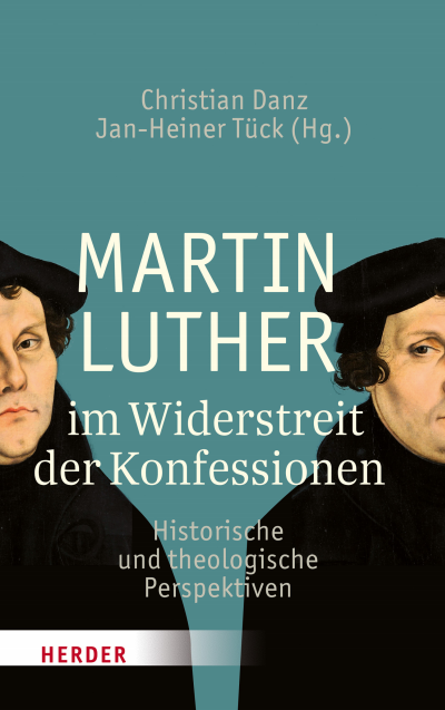 Cover des Buchs: Martin Luther im Widerstreit der Konfessionen