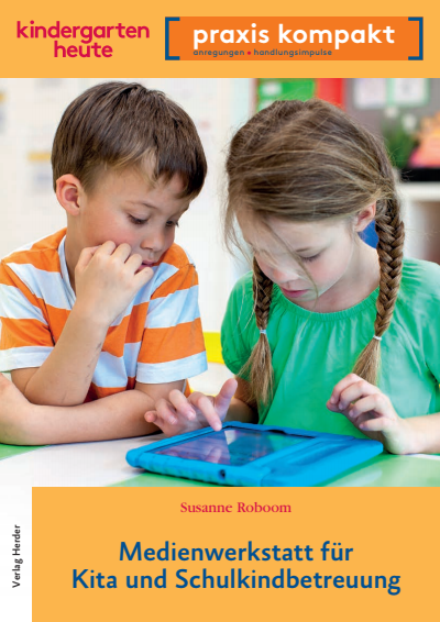Cover of book: Medienwerkstatt für Kita und Schulkindkindbetreuung