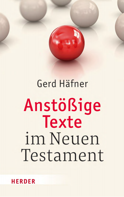 Cover des Buchs: Anstößige Texte im Neuen Testament