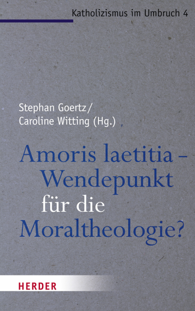 Cover des Buchs: Amoris laetitia - Wendepunkt für die Moraltheologie?