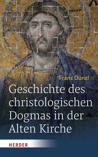 Cover des Buchs: Geschichte des christologischen Dogmas in der Alten Kirche