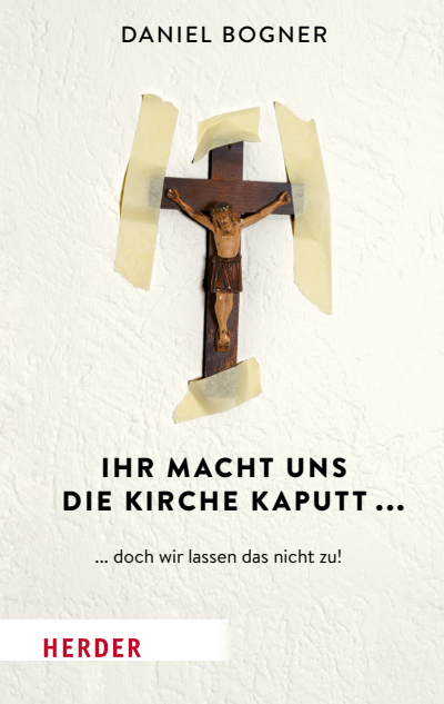 Cover des Buchs: Ihr macht uns die Kirche kaputt...