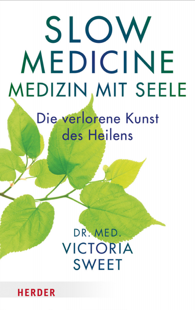 Cover des Buchs: Slow Medicine – Medizin mit Seele