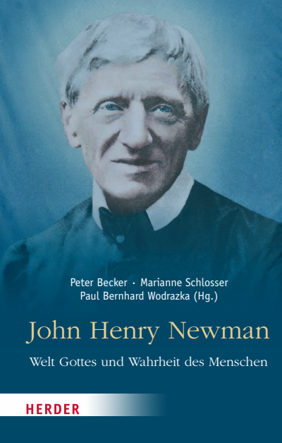 Cover des Buchs: John Henry Newman – Welt Gottes und Wahrheit des Menschen