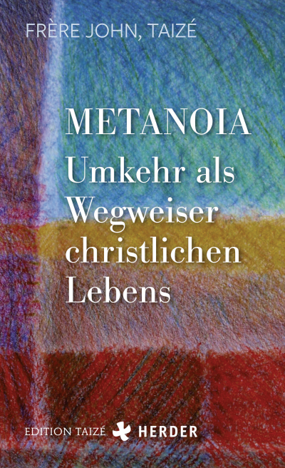 Cover des Buchs: Metanoia - Umkehr als Wegweiser christlichen Lebens
