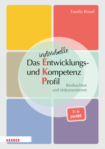 Cover of book: Das individuelle Entwicklungs- und Kompetenzprofil (EKP) für Kinder von 3-6 Jahren. Manual