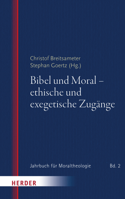 Cover des Buchs: Bibel und Moral - ethische und exegetische Zugänge