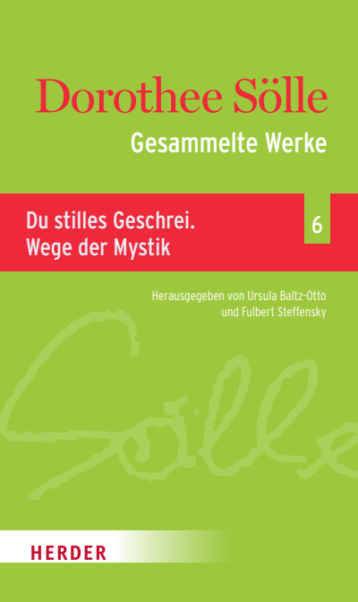 Cover des Buchs: Gesammelte Werke Band 6: Du stilles Geschrei. Wege der Mystik