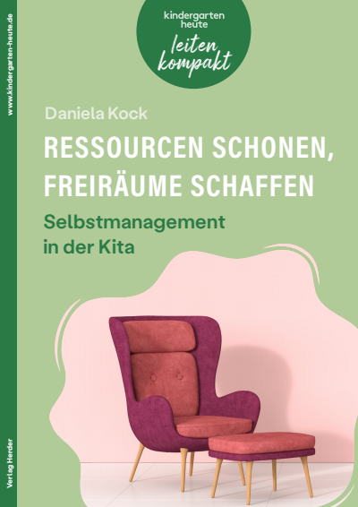 Cover des Buchs: Ressourcen schonen, Freiräume schaffen. Selbstmanagement in der Kita