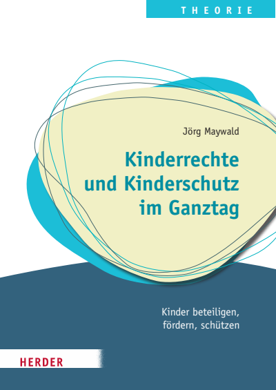 Cover of book: Kinderrechte ​und Kinderschutz im Ganztag