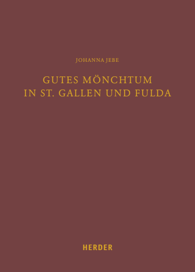 Cover of book: Gutes Mönchtum in St. Gallen und Fulda