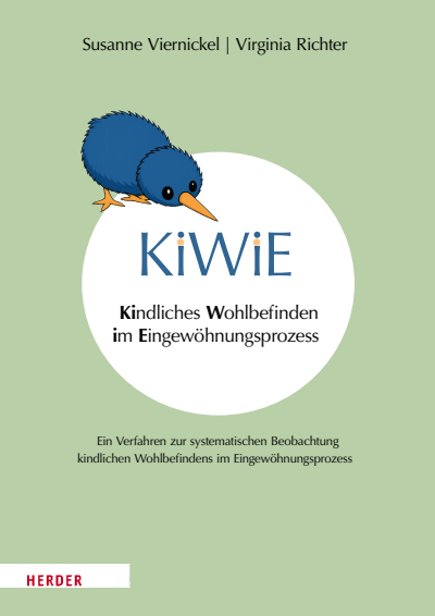 Cover des Buchs: KiWiE. Kindliches Wohlbefinden im Eingewöhnungsprozess – Manual