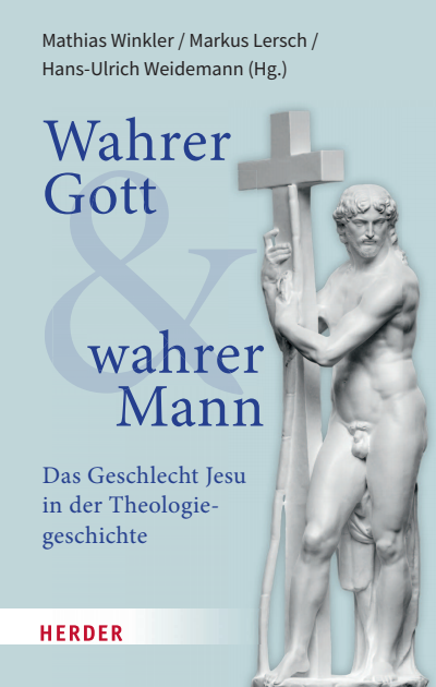 Cover of book: Wahrer Gott und wahrer Mann