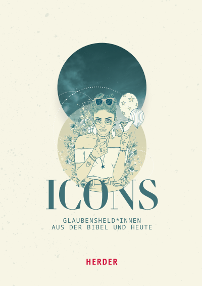 Cover of book: ICONS Glaubensheld*innen aus der Bibel und heute
