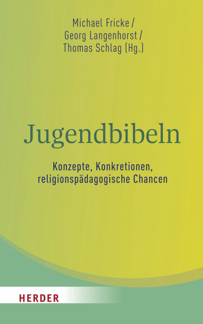 Cover des Buchs: Jugendbibeln - Konzepte, Konkretionen, religionspädagogische Chancen