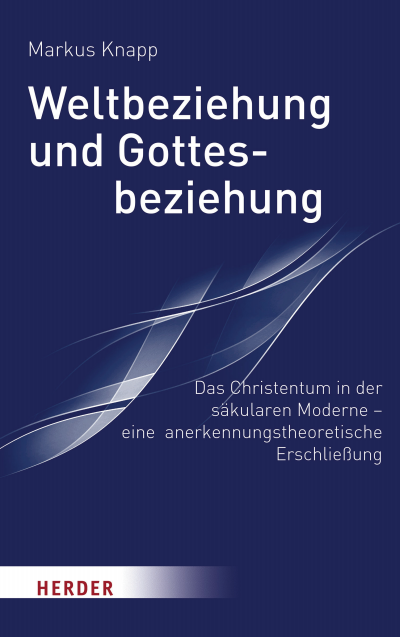 Cover of book: Weltbeziehung und Gottesbeziehung