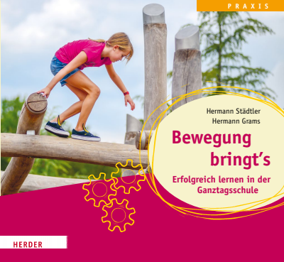 Cover des Buchs: Bewegung bringt's. Erfolgreich lernen in der Ganztagsschule
