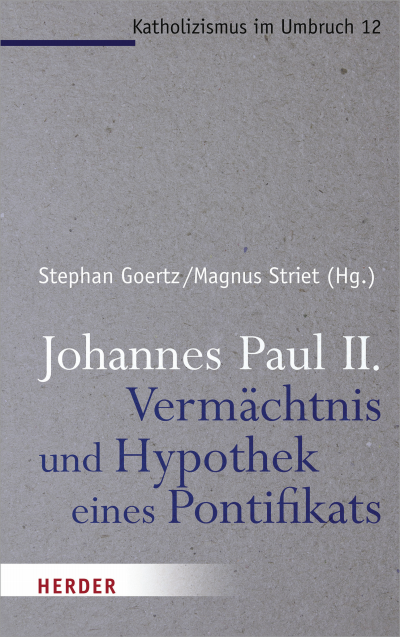Cover of book: Johannes Paul II. - Vermächtnis und Hypothek eines Pontifikats