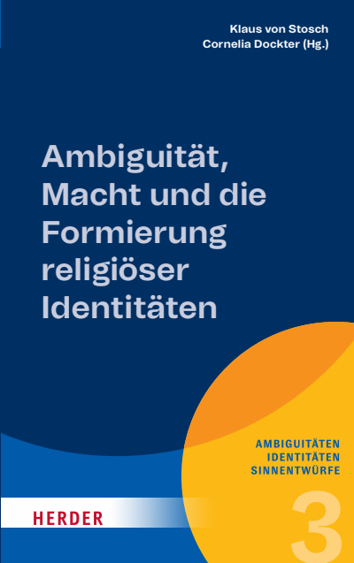 Cover des Buchs: Ambiguität, Macht und die Formierung religiöser Identitäten