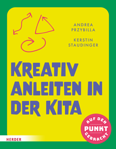Cover des Buchs: Kreativ anleiten in der Kita