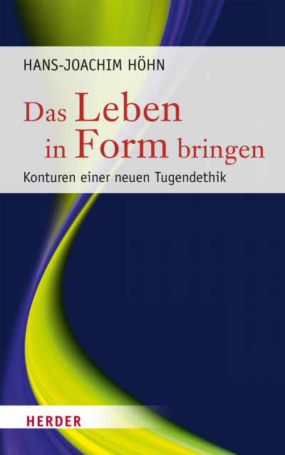 Cover des Buchs: Das Leben in Form bringen