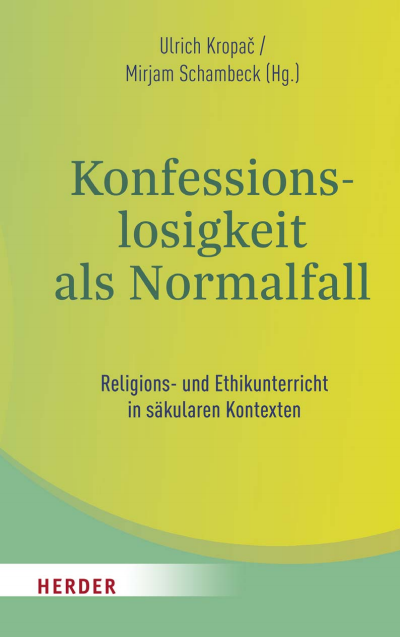 Cover des Buchs: Konfessionslosigkeit als Normalfall