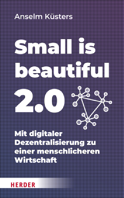 Cover des Buchs: Small is beautiful 2.0