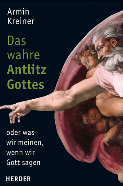 Cover des Buchs: Das wahre Antlitz Gottes - oder was wir meinen, wenn wir Gott sagen