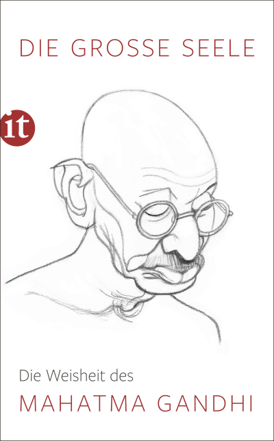 Cover of book: Die große Seele – Die Weisheit des Mahatma Gandhi