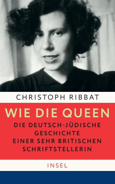 Cover des Buchs: Wie die Queen. Die deutsch-jüdische Geschichte einer sehr britischen Schriftstellerin