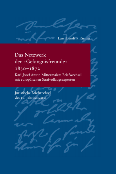 Cover of book: Das Netzwerk der "Gefängnisfreunde" (1830-1872)