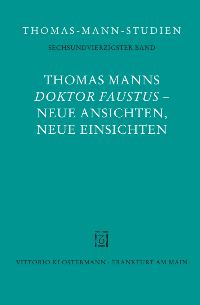 Cover des Buchs: Thomas Manns "Doktor Faustus". Neue Ansichten, neue Einsichten