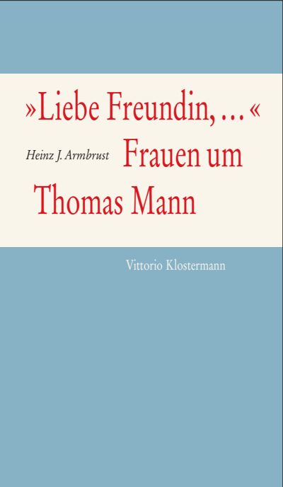 Cover of book: "Liebe Freundin,...". Frauen um Thomas Mann