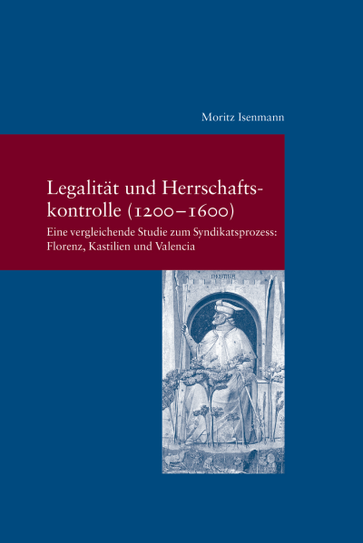 Cover des Buchs: Legalität und Herrschaftskontrolle (1200-1600)
