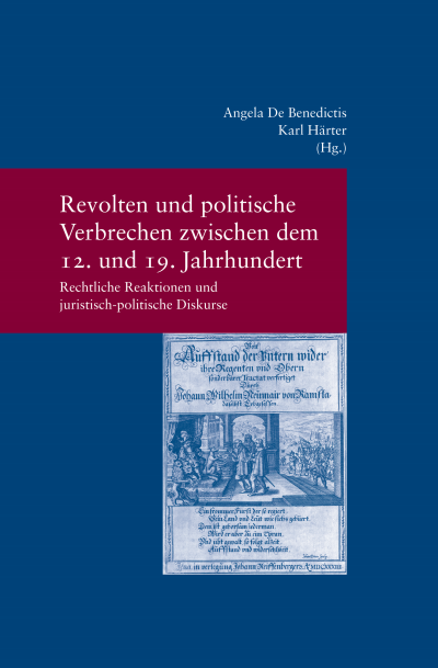 Cover of book: Revolten und politische Verbrechen zwischen dem 12. und 19. Jahrhundert / Revolts and Political Crime from the 12th to the 19th Century