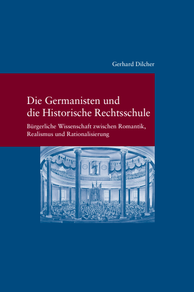 Cover des Buchs: Die Germanisten und die Historische Rechtsschule