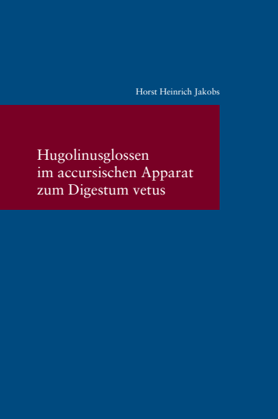Cover des Buchs: Hugolinusglossen im accursischen Apparat zum Digestum vetus