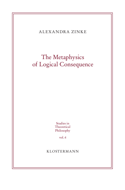 Cover of book: The Metaphysics of Logical Consequence