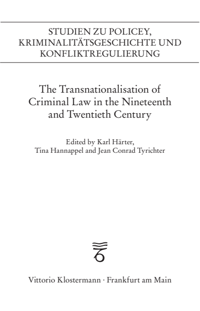 Cover des Buchs: The Transnationalisation of Criminal Law in the Nineteenth and Twentieth Century
