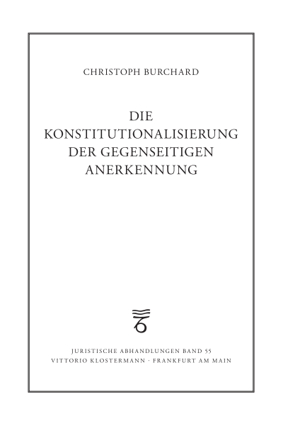 Cover des Buchs: Die Konstitutionalisierung der gegenseitigen Anerkennung