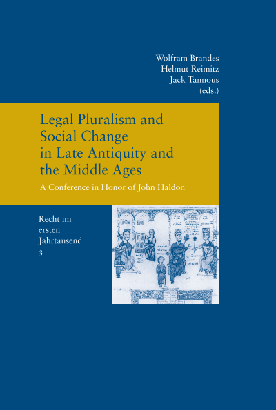 Cover of book: Legal Pluralism and Social Change in Late Antiquity and the Middle Ages