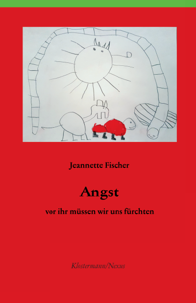 Cover of book: Angst – vor ihr müssen wir uns fürchten