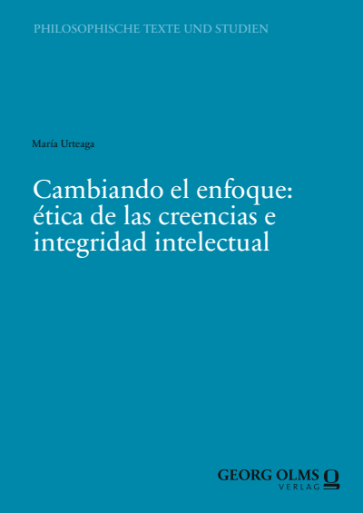 Cover des Buchs: Cambiando el enfoque: ética de las creencias e integridad intelectual